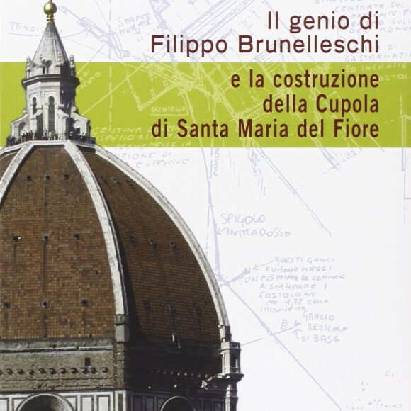 Il genio di Filippo Brunelleschi